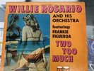 WILLIE ROSARIO AND HIS ORCHESTRA TWO TOO MUCH BOOGALOO MAMBO LATIN MONO ORIGINAL