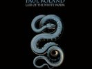 Paul Roland  - Lair Of The White  Worm - Vinile