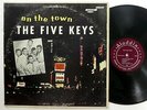 FIVE KEYS On The Town LP Aladdin Mono VG++ doowop   Sw 100