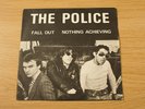 THE POLICE - FALL OUT / NOTHING ACHIEVING - 1977 UK ILLEGAL RECORDS PUNK SINGLE
