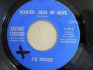 The ROGUES - Wanted: Dead Or Alive rare garage psych '65 Living Legend 45 WCPAEB