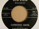 Tormentors “Capricious Lolita” RARE ORIG 60s GARAGE ROCK ROYAL 7” 45 HEAR