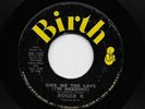Roger K - Give Me The Love / You'll Be Alone (Pop, 45) 102