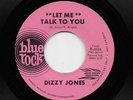 Dizzy Jones - Let Me Talk To You / I Don't Care (Soul, 45) 4024