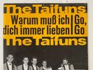 The Taifuns Warum muss ich dich lieben