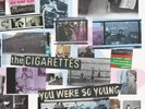 THE CIGARETTES - You Were So Young (2020) New White Vinyl, 180gm 2 x VINYL LP