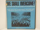 We Shall Overcome  Bob Dylan Joan Baez Kennedy  MLK  Folkways FH 5592 12