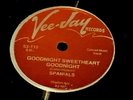 78 RPM The Spaniels GOODNIGHT SWEETHEART GOODNIGHT doowop RE VEEJAY nm-