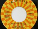 CHUCK WOOD Seven Days Too Long ROULETTE 45 northern soul 1967 original HEAR