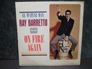 RAY BARRETTO On Fire Again / Encendido Otra Vez LP 1963 TICO 1096 MONO Excellent