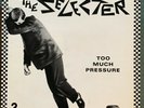 The Selector - Too Much Pressure - LP (12