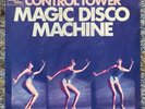 Magic Disco Machine - Control Tower b/w Scratchin' - 7