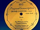 PAUL WHITEMAN GROFE Grand Canyon Suite 2 RCA PROGRAM TRANSCRIPTIONS 1932 33-1/3