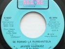 JAVIER VAZQUEZ Y SU SALSA SIGUELO / SE FORMO LA RUMBANTELA 45 HEAR
