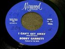 BOBBY GARRETT I Can't Get Away 45 MIRWOOD 5508 orig NORTHERN SOUL