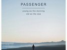 Passenger - Young As the Morning Old As the Sea - LP Vinyl - PASSVLP8 - NEW
