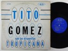 Tito Gomez Y Las Orquestas Tropicana 