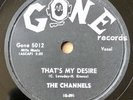 The Channels 1957 DOO WOP 78 That's My Desire / Stay As You Are GONE VG++/MINT--