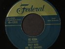 BILLY WARD & DOMINOES: no room / i'd be satisfied FEDERAL 7