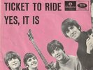 THE BEATLES Ticket to ride / Yes it is Parlophone R 5265 Danish orig in pic slee
