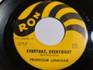 NEW ORLEANS R&B SOUL FUNK 45 PROFESSOR LONGHAIR EVERYDAY EVERYNIGHT RON 329