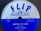 The Six Teens 1957 DOO WOP 78 Arrow Of Love / Was It A Dream FLIP Label MINT-