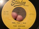 Starday 45-278 Tibby Edwards I Don't Want To Say I Love You / Fool That I Was G+