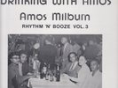 AMOS MILBURN: DRINKIN' WITH AMOS - NEW 10