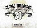 Double Vinyl GEORGE THOROGOOD GREATEST HITS 30 YEARS OF ROCK  LP NEW