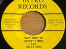 Johnny Ramos & Los Latinos -Baby Don't Go- Chicano Sweet Soul 45 on Intro -Hear