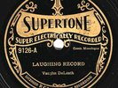Supertone #9126: Vaughn DeLeath-Laughing Record/By Side Of The Omelette Sea E-