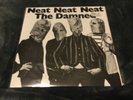 The DAMNED Neat Neat Neat 7”  single Ltd to 1000 repress never played