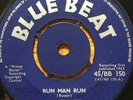 PRINCE BUSTER   Run Man Run / Danny,Dane & Loraine   BLUE BEAT BB150 7in HEAR