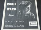 Robin Ward   Lolly Too Dum / Loser's Lullaby   teen 45 w/ pic sleeve HEAR