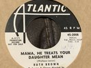RUTH BROWN Mama He Treats Your Daughter Mean PROMO 45 7
