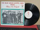 THE BLUE GRASS GOSPEL AIRES SINGS THERE IS A GOD ROSE RECORD LP 33 1/3 NICE