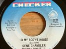 Gene Chandler -In My Body's House- Funk 45 Checker - Baby Huey -Hard Times Hear