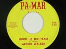 R&B Soul Popcorn 45 - Archie Walker - Hook Up The Team - Pa-Mar - mp3 - rare