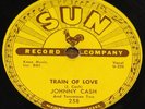 JOHNNY CASH   TRAIN OF LOVE b/w THERE YOU GO   USA SUN 78 RPM VG+ VG PLUS