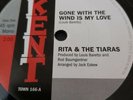 Rita And The Tiaras ,Gone With The Wind Is My Love ,Northern Soul Classic .