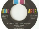 THE INCREDIBLES I Cant Get Over Losing Your Love  AUDIO ARTS NORTHERN SOUL  45