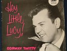 Conway Twitty Hey Little Lucy EP (MGM EP 698) VERY RARE TESTED