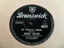 BOBBY HELMS: MY SPECIAL ANGEL 1957 BRUNSWICK 78RPM EX RARE NICE COPY