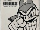 Supergrass-Caught By The Fuzz 7”