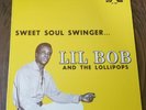 L'il Bob and the Lollipops - Sweet Soul SInger / 1967 Vinyl LP Press / Swamp R&B