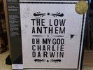 The Low Anthem - Oh My God, Charlie Darwin - Dinked Edition Vinyl - 127 of 500