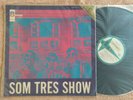 Som Tres Show - ODEON - Original 1968 -´Lp - Ed1 - Brazil - Bossa Jazz