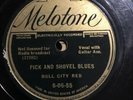 BULL CITY RED - PICK AND SHOVEL BLUES - PREWAR BLUES 78 RPM MELOTONE