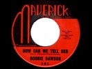 ROCK & ROLL/TEEN-RONNIE DAWSON-HOW CAN WE TELL HER/MY BIG DESIRE-MAVERICK 101