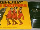 THE EXCITERS Tell Him 1963 UAL 3264 OG MONO R&B Soul Funk 12” Vinyl LP SHRINK EX
